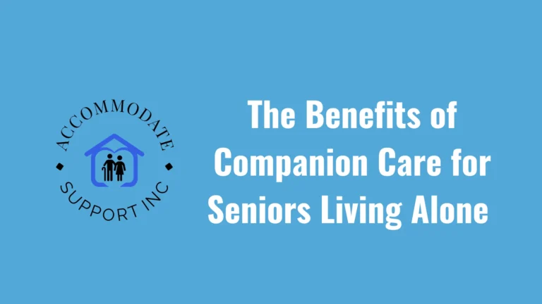 The Benefits of Companion Care for Seniors Living Alone