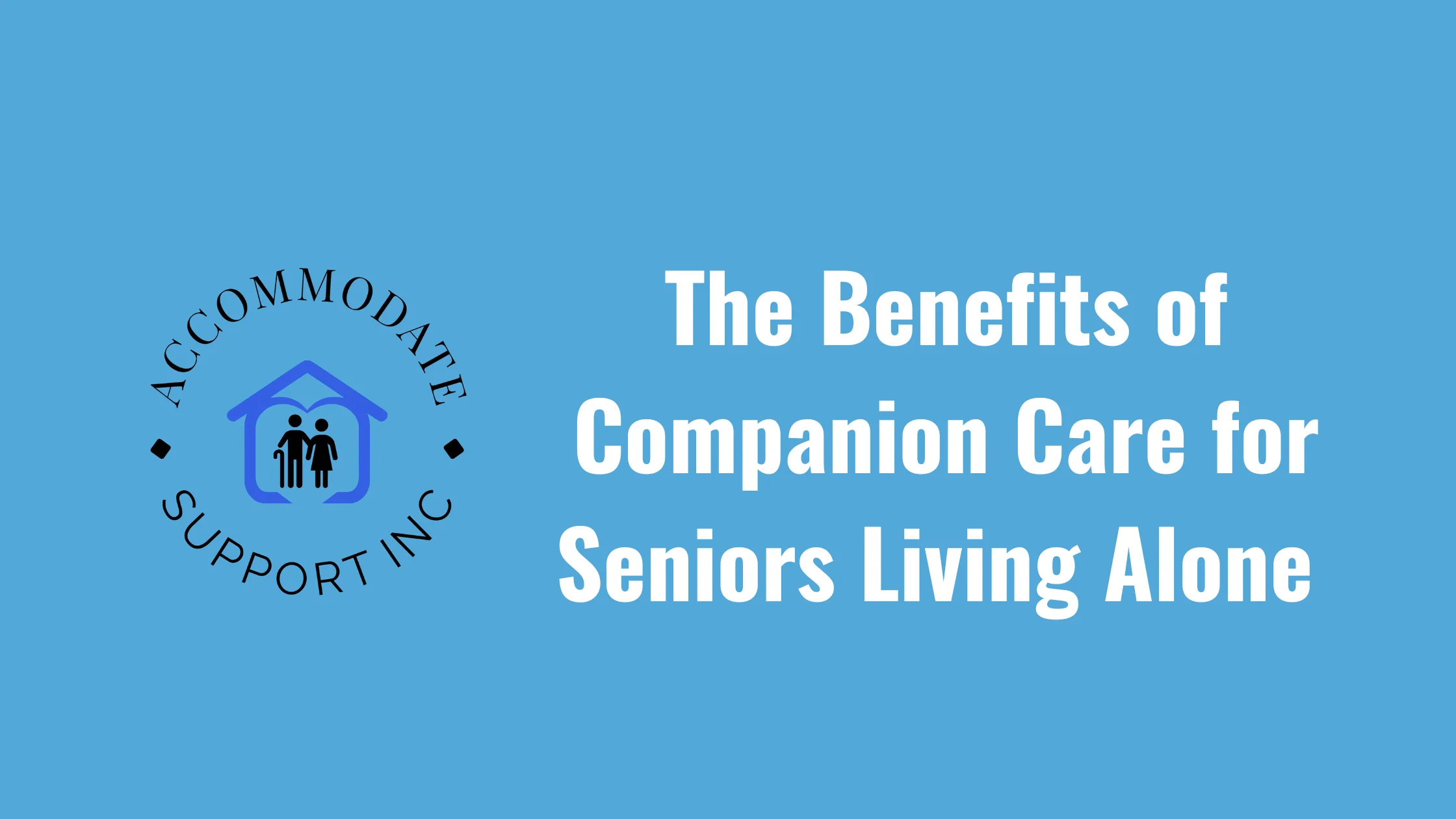 The Benefits of Companion Care for Seniors Living Alone